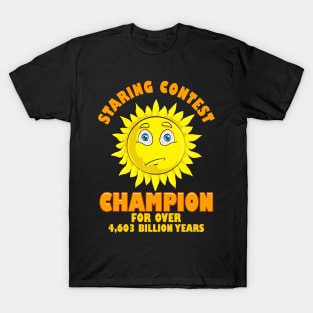 Sun Staring Contest Champion Funny Astronomy Gift Astronomer T-Shirt